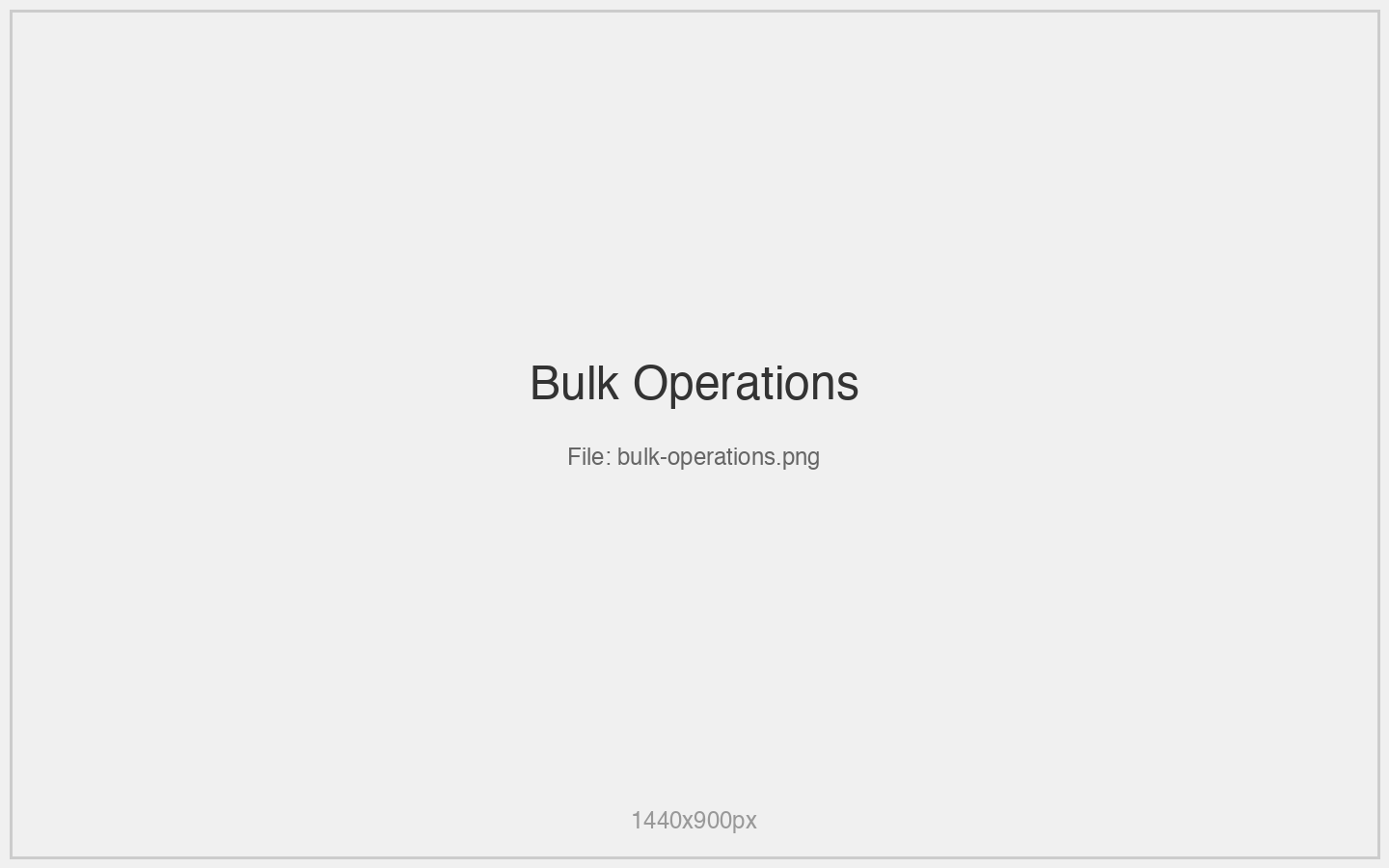 Bulk Operations