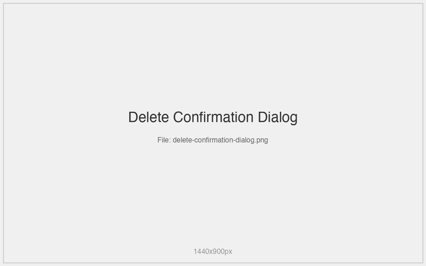 Delete Confirmation Dialog