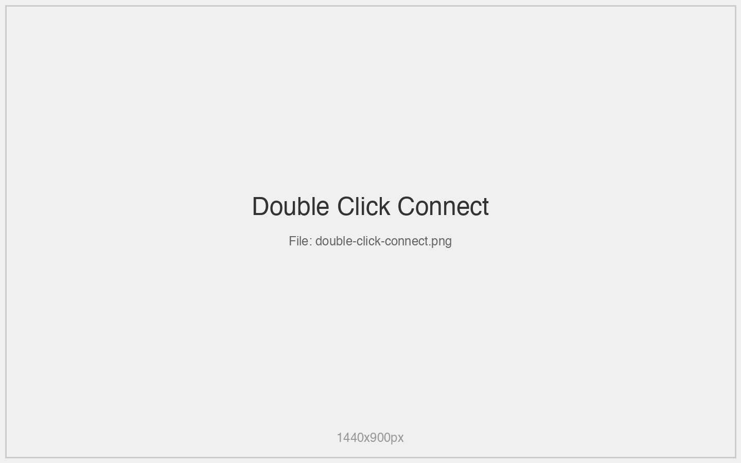 Double Click Connect