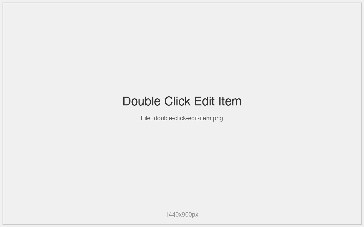 Double Click Edit Item