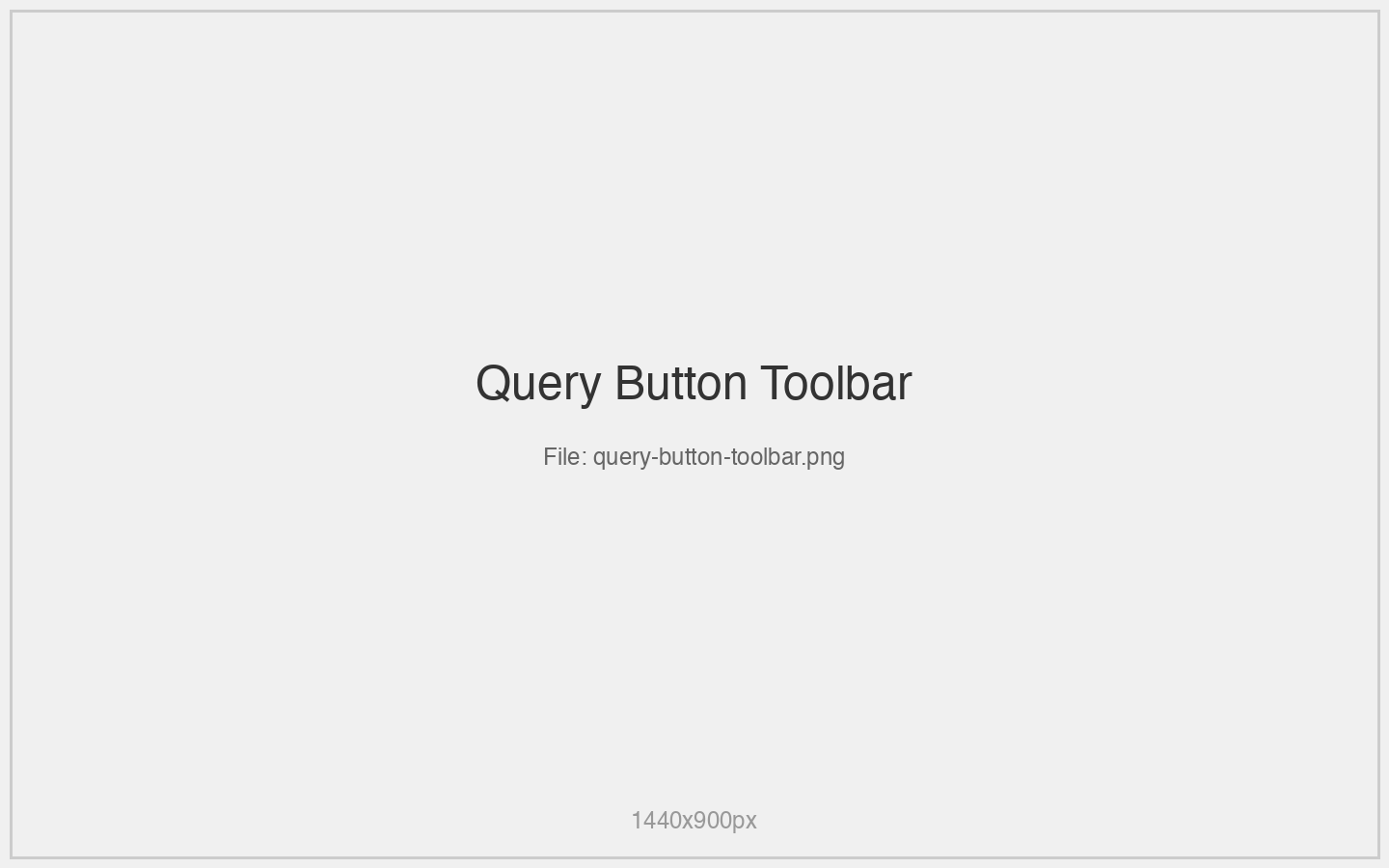Query Button Toolbar