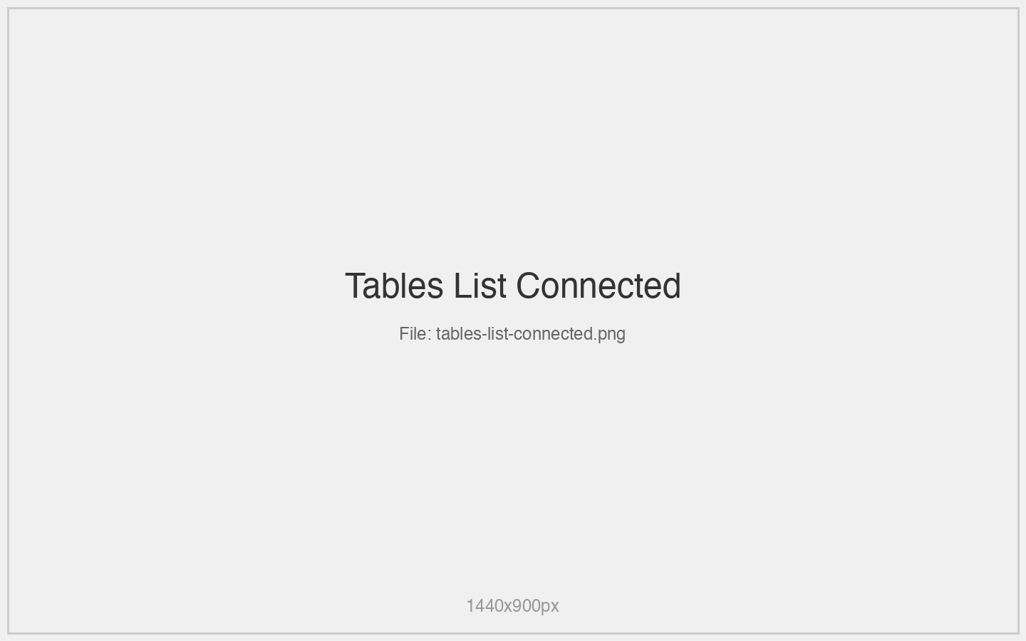 Tables List Connected